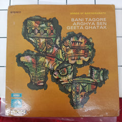 Bani Tagore, Arghya Sen, Geeta Ghatak - Songs Of Rabindranath  (45-RPM)