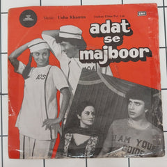 Usha Khanna - Adat Se Majboor (45-RPM)