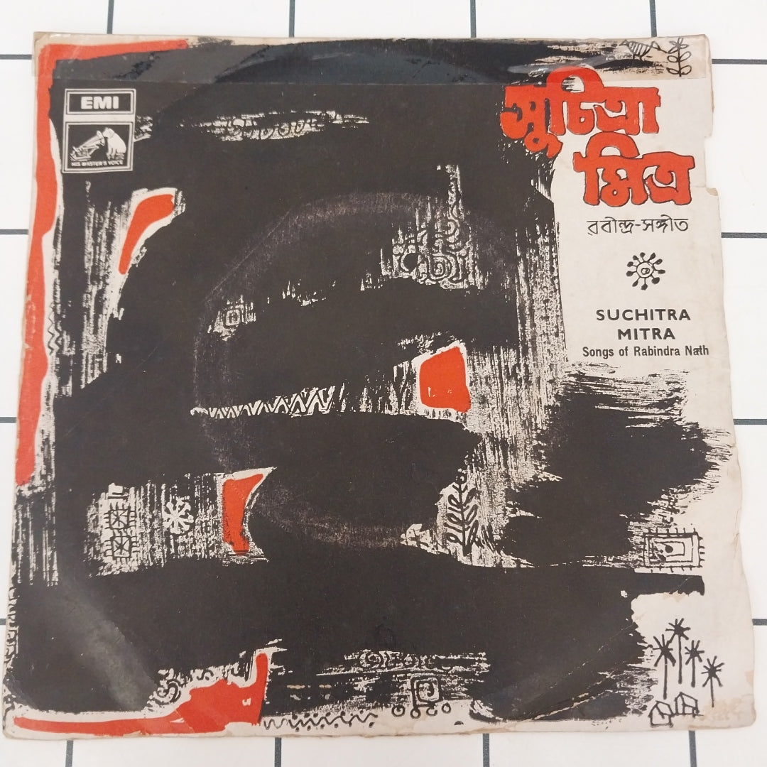 Suchitra Mitra - Songs of Rabindranath  (45-RPM)