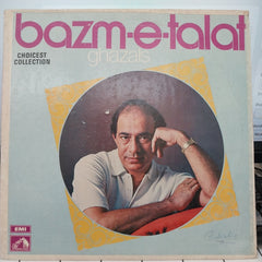 Talat Mahmood - Bazm-E-Talat (Ghazals) (Vinyl)