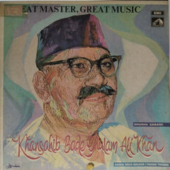 Bade Ghulam Ali Khan - Great Master, Great Music (Vinyl)