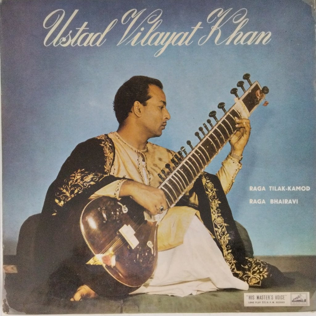 Ustad Vilayat Khan - Raga Tilak-Kamod / Raga Bhairavi (Vinyl)
