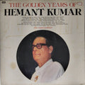 Hemant Kumar - The Golden Years of Hemant Kumar (Vinyl)