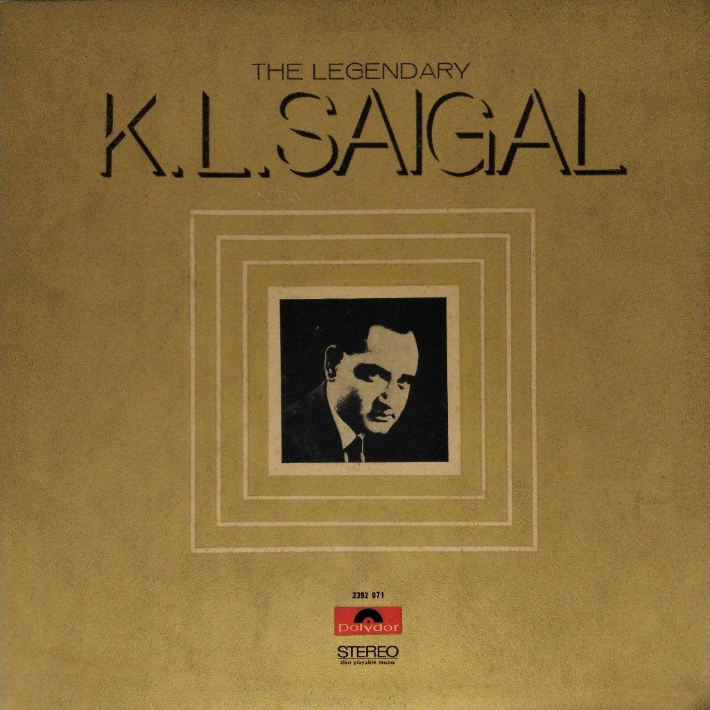 K.L. Saigal - The Legendary K.L. Saigal (Vinyl)