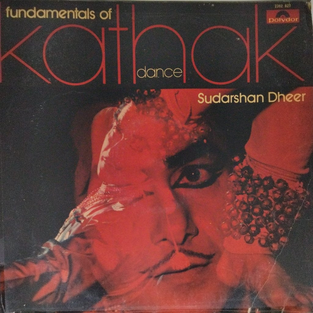 Sudarshan Dheer - Fundamentals of Kathak Dance (Vinyl)