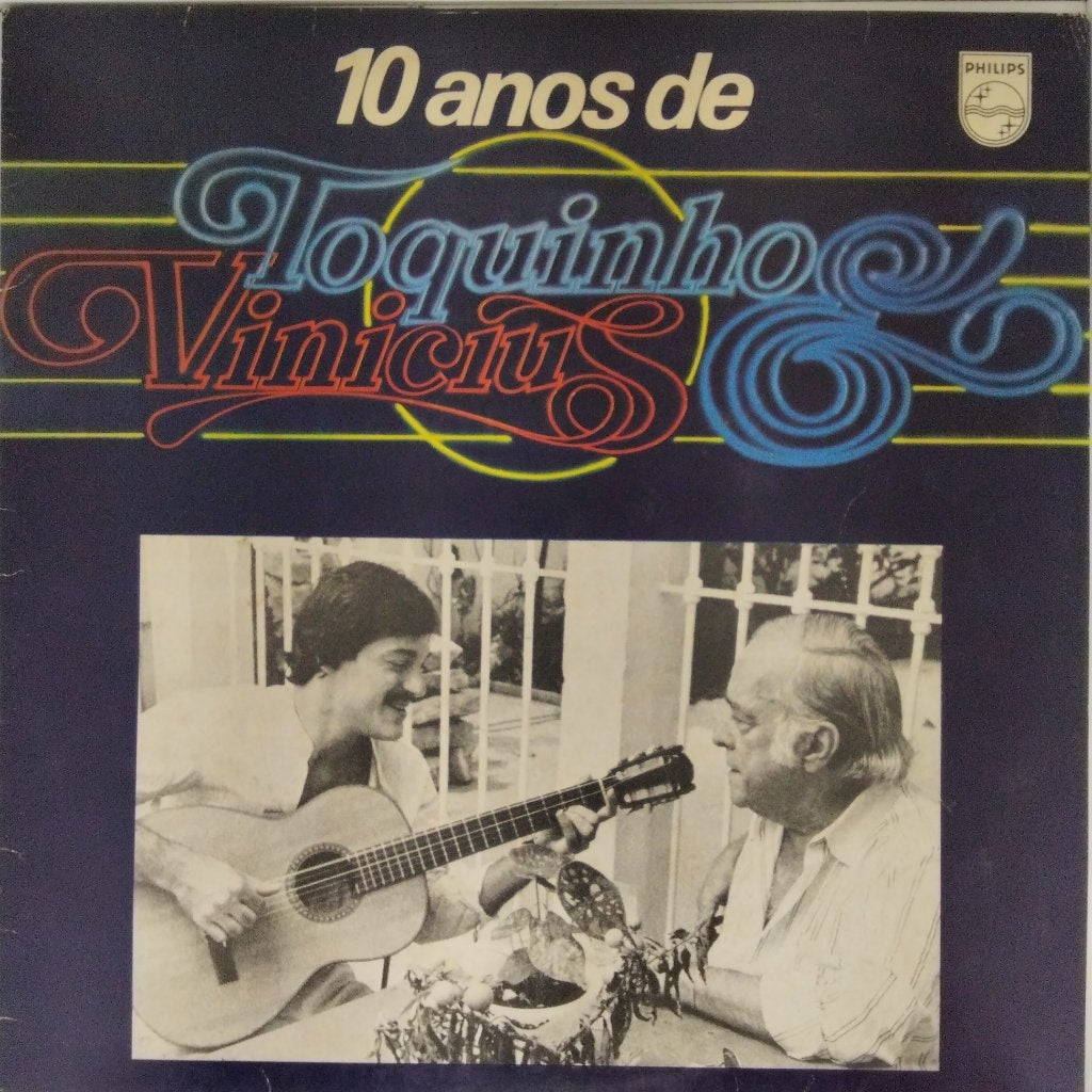 Toquinho, Vinicius - 10 anos de Toquinho e Vinicius (Vinyl)