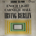Enoch Light - Enoch Light and His Orchestra at Carnegie Hall Play Irving Berlin (Vinyl)