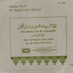 Ghulam Farid & Maqbool Sabri Qawwal* - Balaghal Ula Be Kamaleh (45-RPM)