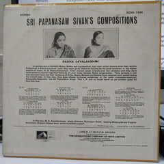 Radha Jayalakshimi - Sri Papanasam Sivan's Compositions (Vinyl)