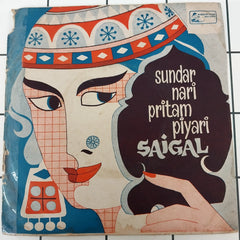 Saigal - Sundar Nari Pritam Piyari (45-RPM)