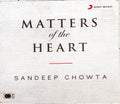 Sandeep Chowta - Matters Of The Heart (CD)