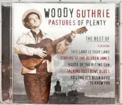 Woody Guthrie -  Pastures Of Plenty (The Best Of) (CD)