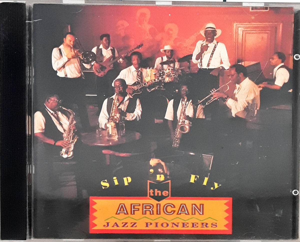 African Jazz Pioneers -  Sip 'n Fly (CD)