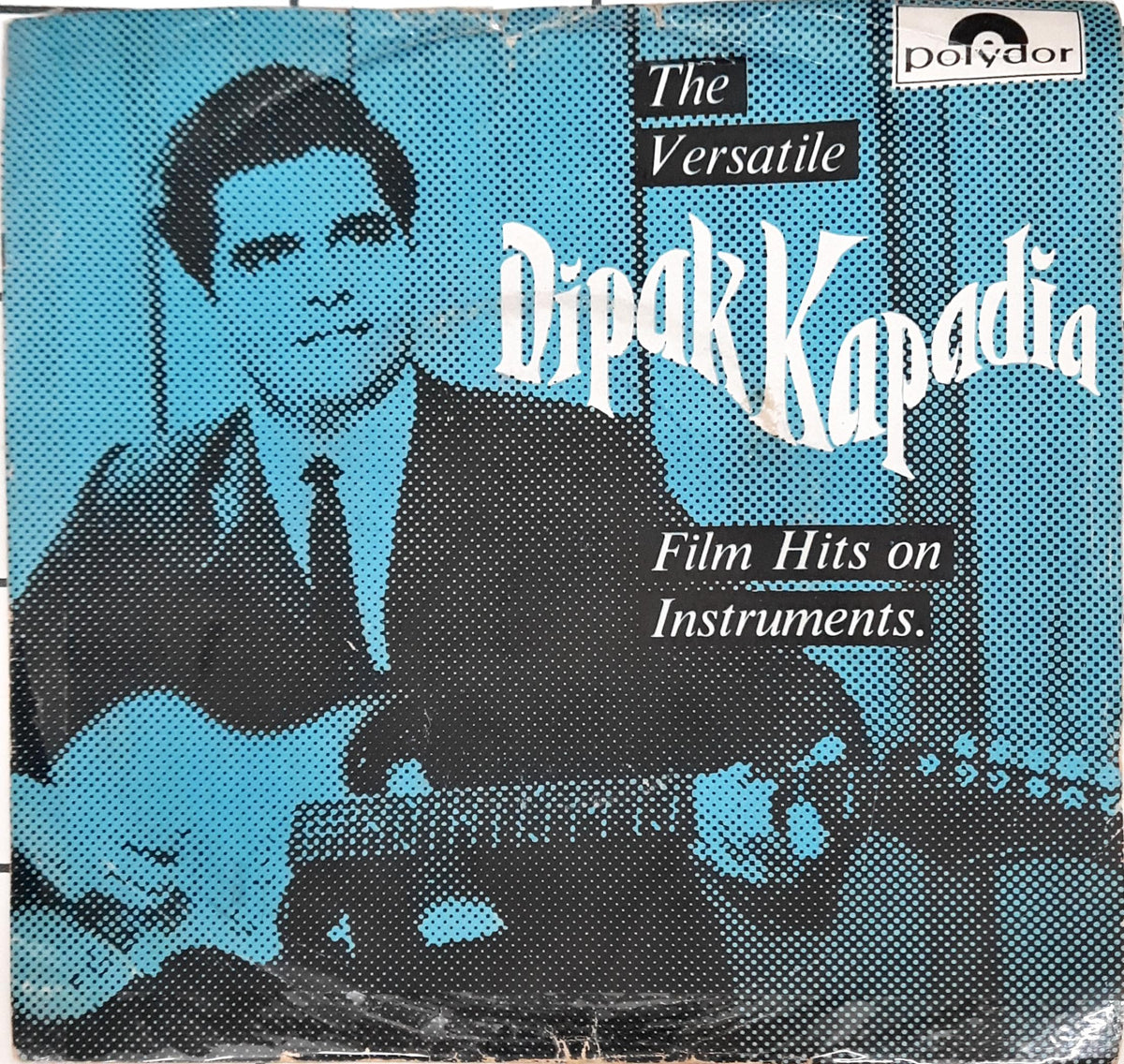 Dipak Kapadia -  Film Hits On Instruments (45-RPM)