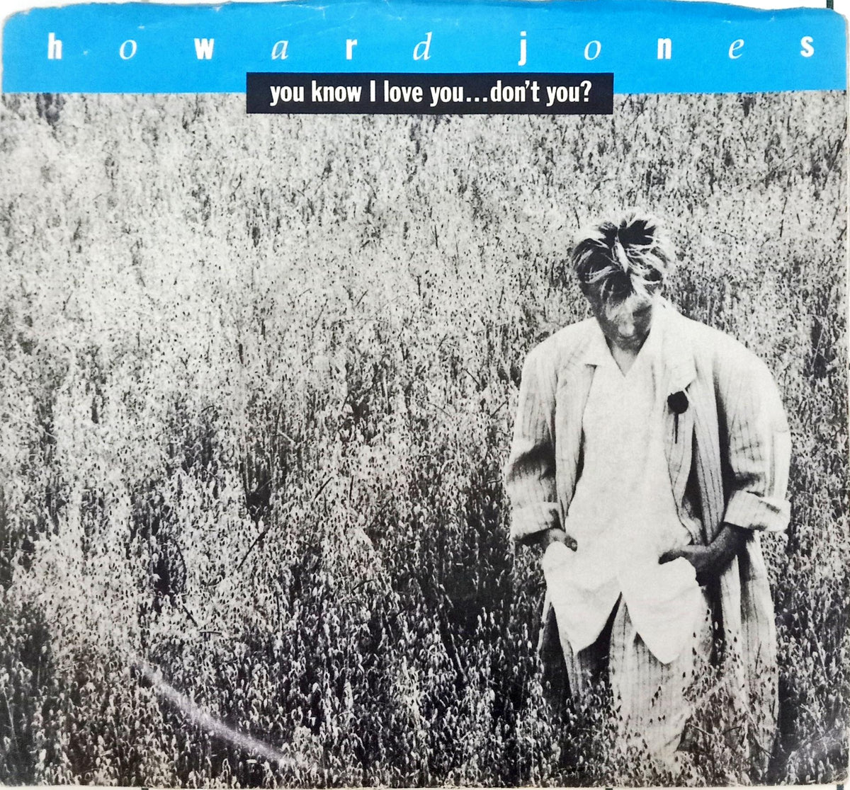 Howard Jones - You Know I Love You ... Don't You? (45-RPM)