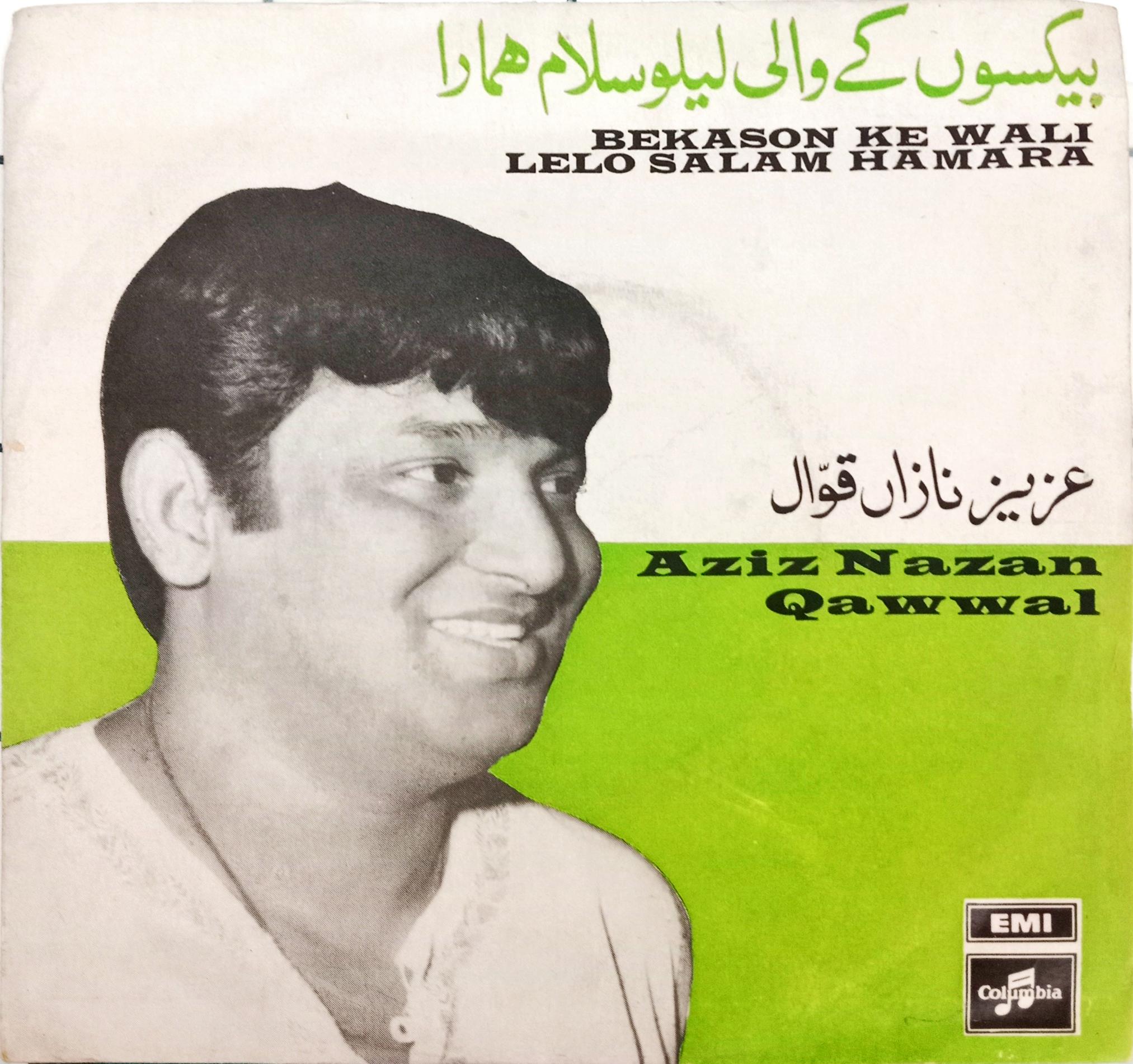 Aziz Nazan Qawwal - Bekason Ke Wali Lelo Salam Hamara (45-RPM)