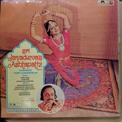 Padmashree Padma Subrahmanyam  - Sri Jayadeva’S Ashtapathi (Vinyl)