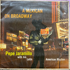 Pepe Jaramillo - A Mexican On Broadway (Vinyl)