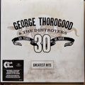 George Thorogood & The Destroyers  - Greatest Hits: 30 Years Of Rock (Vinyl)