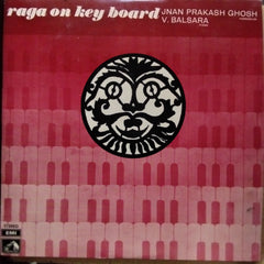 Jnan Prakash Ghosh & V. Balsara  - Raga On Keyboard (Vinyl)