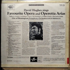 David Hughes (11) With City Of Birmingham Symphony Orchestra  - Sings Favourite Opera And Operetta Arias (Vinyl)