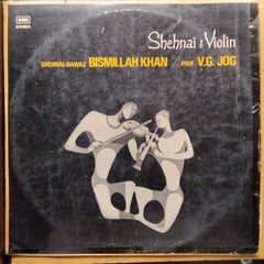 Shehnai-Nawaz Bismillah Khan* & Prof. V.G. Jog*  - Shenai & Violin (Vinyl)