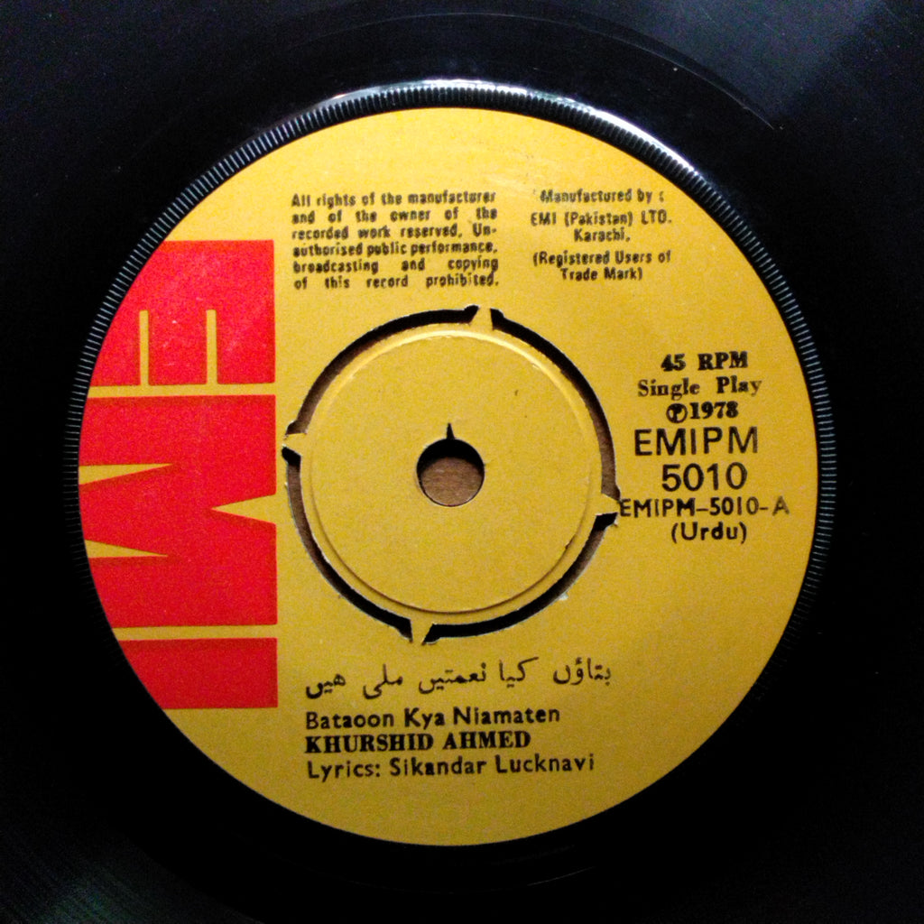 Khurshid Ahmed  - Bataoon Kya Niamaten / Koee Salika Hai Arzoo Ka (45-RPM)