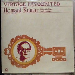 Hemant Kumar  - Vintage Favourites (Hemant Kumar Sings His Own Compositions (Vinyl)