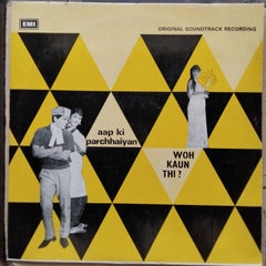 Madan Mohan, Raja Mehdi Ali Khan  - Aap Ki Parchhaiyan / Woh Kaun Thi ? (Vinyl)