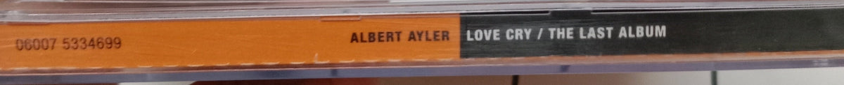Albert Ayler - Love Cry / The Last Album (CD)