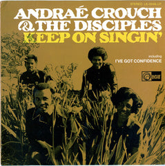 Andraé Crouch & The Disciples - Keep On Singin' (Vinyl)