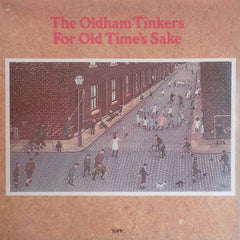 Oldham Tinkers, The - For Old Time's Sake (Vinyl)