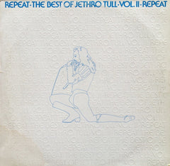 Jethro Tull - Repeat • The Best Of Jethro Tull • Vol. II • Repeat (Vinyl)