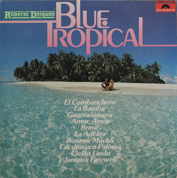 Roberto Delgado - Blue Tropical (Vinyl)