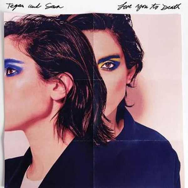 Tegan and Sara - Love You To Death (Vinyl)