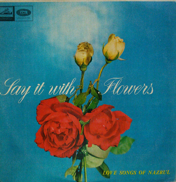 Kazi Nazrul Islam - Say It With Flowers (Love Songs Of Nazrul) (Vinyl)