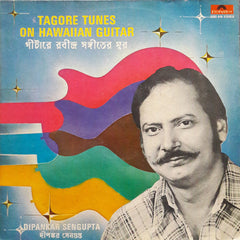 Dipankar Sen Gupta - Tagore Tunes On Hawaiian Guitar (Vinyl)