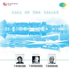 Pandit Shiv Kumar Sharma, Hariprasad Chaurasia, Brij Bhushan Kabra - Call Of The Valley (Vinyl)