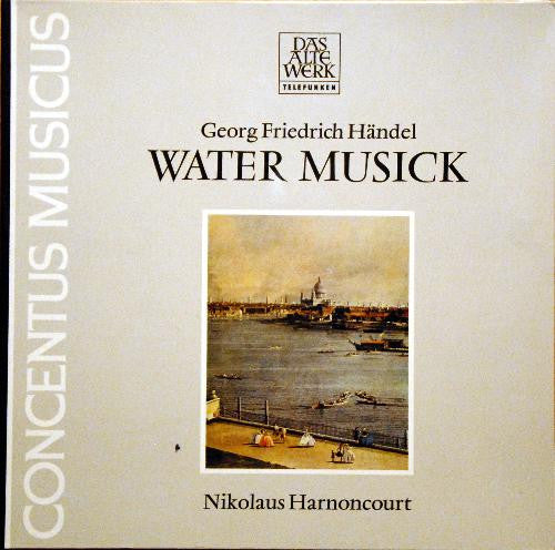 Georg Friedrich Händel - Water Musick (Vinyl)