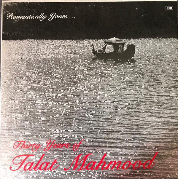 Talat Mahmood - Romantically Yours... Thirty Years Of Talat Mahmood (Vinyl)