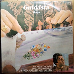 Ustad Amjad Ali Khan*  - Guldasta-E-Raga (Vinyl)