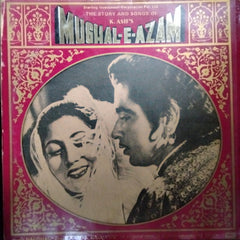 Naushad, Shakeel Badayuni  - The Story And Songs Of K. Asif'S Mughal-E-Azam (Vinyl)