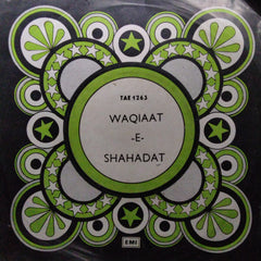 Mohd. Rafi*, Yusuf Azad Qawal*  - Waqiaat-E-Shahadat (45-RPM)