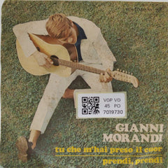 Gianni Morandi - Tu che m'hai preso il cuor / Prendi, prendi (45-RPM)