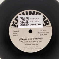 Fazalur Rehman, Nabeena Qawwal - Qawwali Mubarakbadi / Qawwali Sehra (45-RPM)