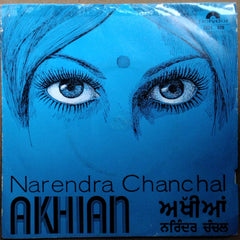 Narendra Chanchal  - Akhian (45-RPM)