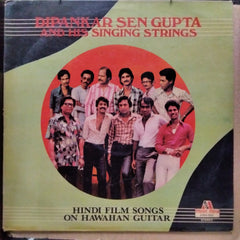 Dipankar Sen Gupta And His Singing Strings / Dipankar Sen Gupta  - Hindi Film Songs On Hawaiian Guitar (Vinyl)