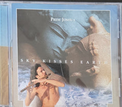 Prem Joshua - Sky Kisses Earth (CD)