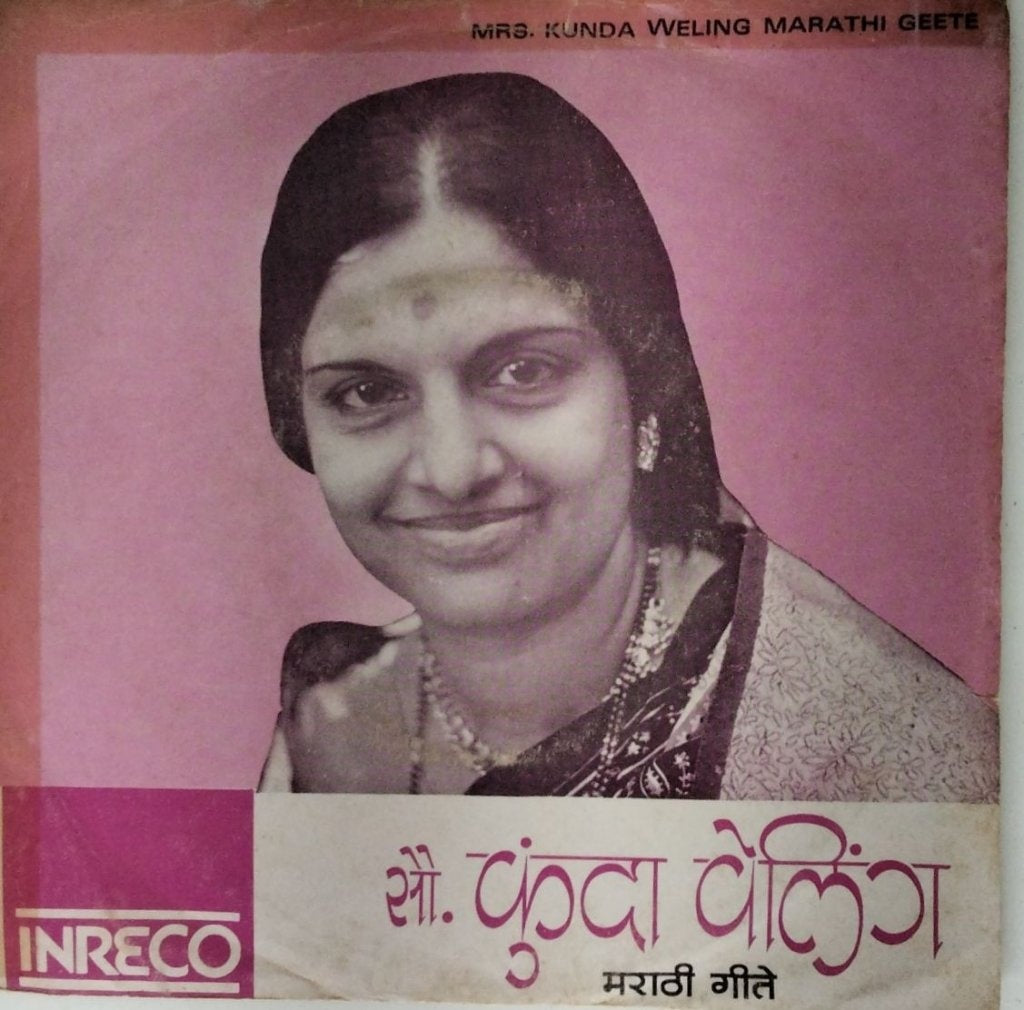 Kunda Weling - Smt. Kunda Weling Marathi Geete (45-RPM)