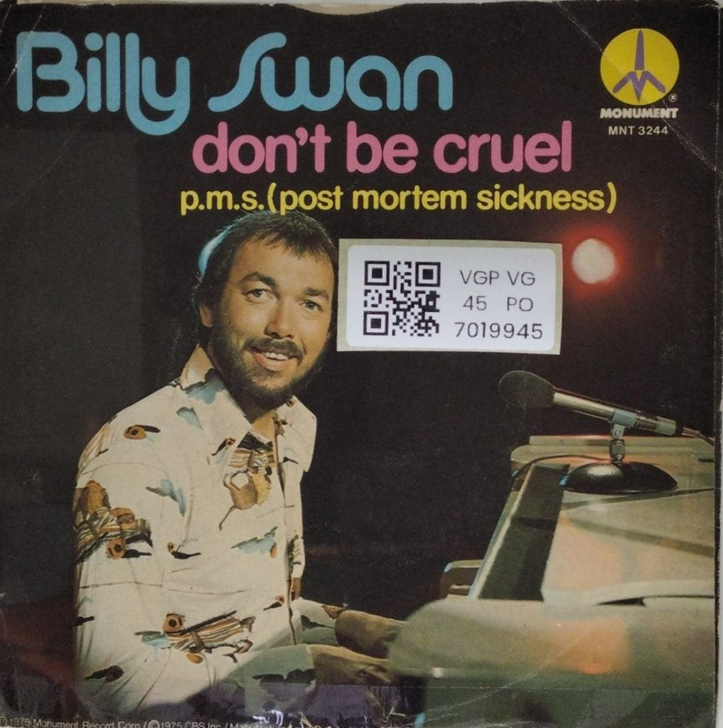 Billy Swan - Don't Be Cruel / P.M.S. (Post Mortem Sickness) (45-RPM)